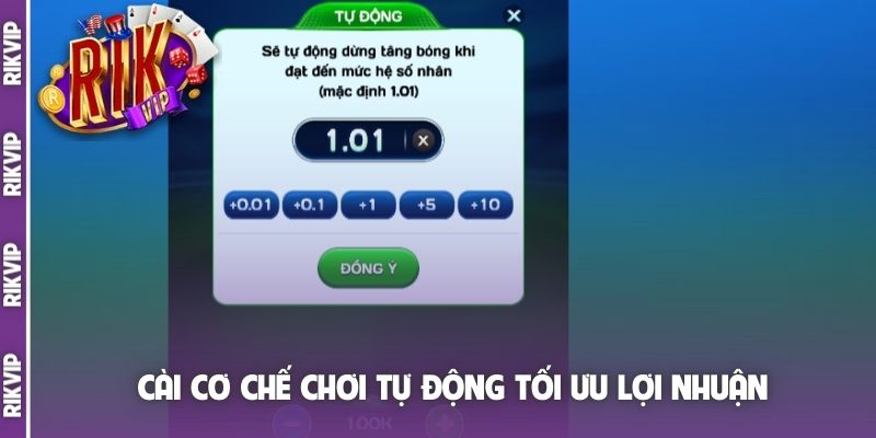 Cài cơ chế chơi tự động tối ưu lợi nhuận