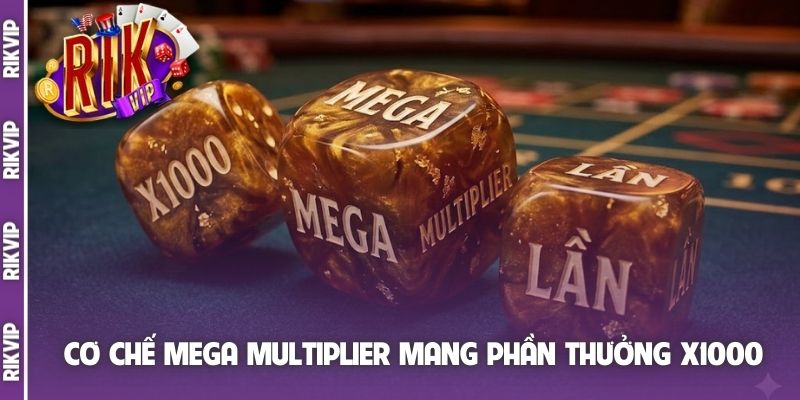 Cơ chế Mega Multiplier mang phần thưởng X1000