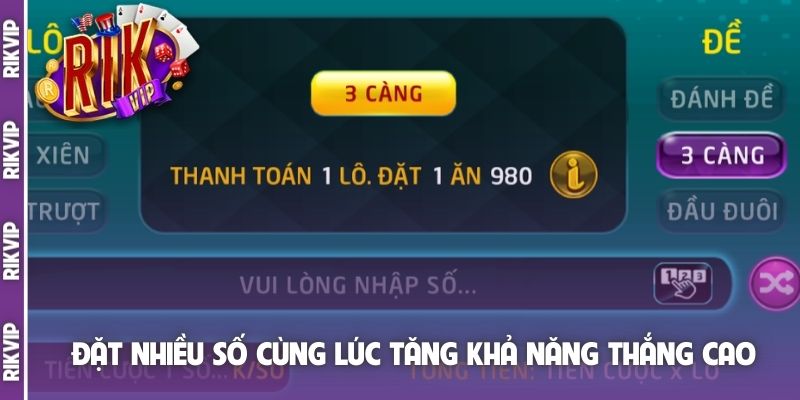 Đặt nhiều số cùng lúc tăng khả năng thắng cao