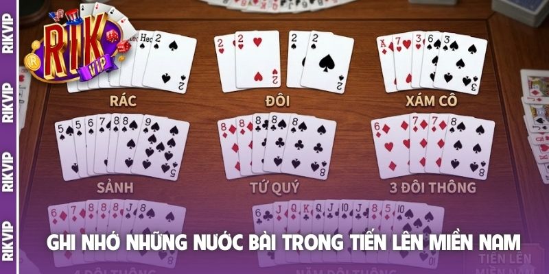 Ghi nhớ những nước bài trong Tiến Lên Miền Nam