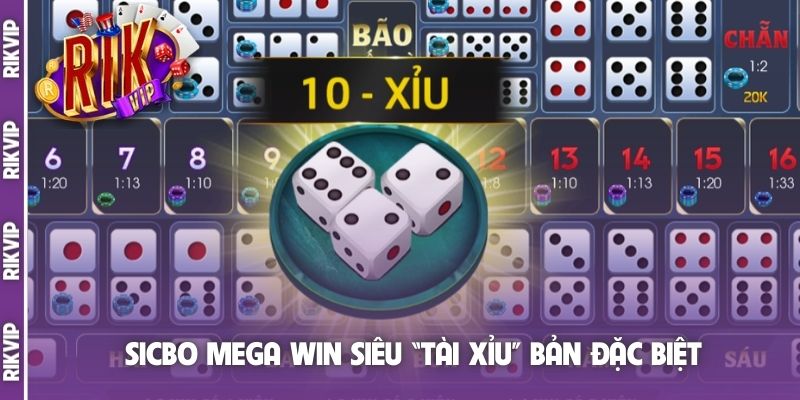 Sicbo Mega Win siêu “Tài Xỉu” bản đặc biệt