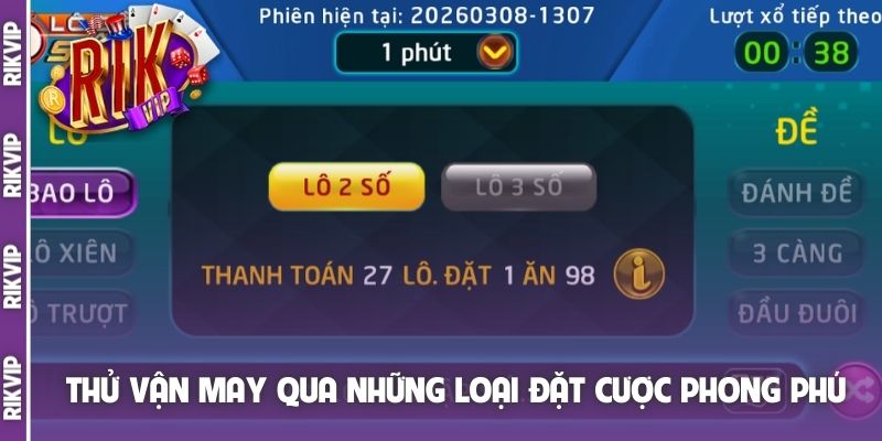 Thử vận may qua những loại đặt cược phong phú