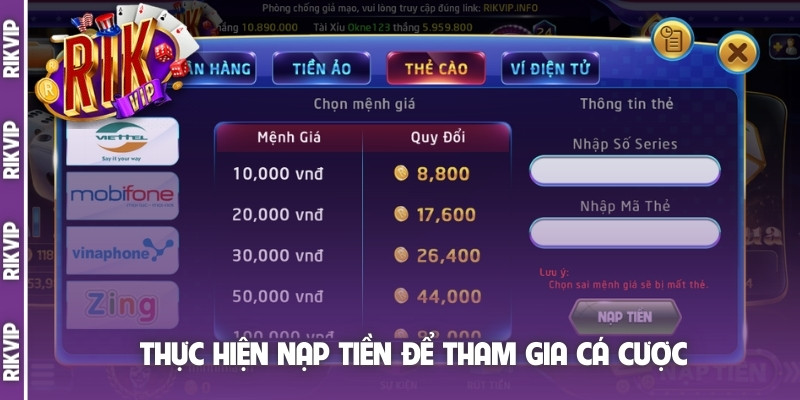 Thực hiện nạp tiền nhanh để tham gia cá cược